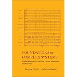 Foundations of Complex Systems: Nonlinear Dynamic Statistical Physics Information and Prediction