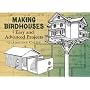Making Birdhouses: Easy and Advanced Projects (Dover Books on Woodworking & Carving)