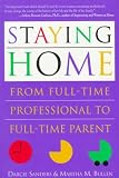 Staying Home: From Full-Time Professional to Full-Time Parent