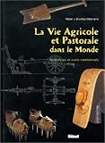 La vie agricole et pastorale dans le monde