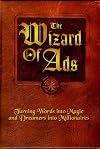 The Wizard of Ads: Turning Words into Magic and Dreamers into Millionaires