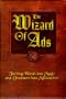 The Wizard of Ads: Turning Words into Magic and Dreamers into Millionaires