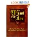 The Wizard of Ads: Turning Words into Magic and Dreamers into Millionaires