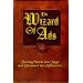 The Wizard of Ads: Turning Words into Magic and Dreamers into Millionaires