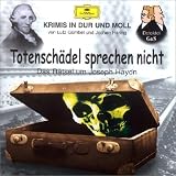 Totensch&auml;del sprechen nicht - CD: Was geschah mit Josef Haydn - Lutz G&uuml;mbel, Jochen. Hering