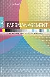 Farbmanagement: Mit digitalen Daten farbsicher zum Druck