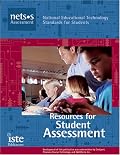 Resources for Student Assessment (National Educational Technology Standards for Students) (National Educational Technology Standards for Students) (National ... Technology Standards for Students)