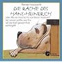 Die Rache des Hans-Heinerich. CD: Oder: Wie die Geschichte vom kleinen Maulwurf, der wissen wollte, wer ihm auf den Kopf gemacht hat, weitergeht. Das Musical