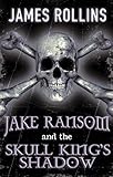 Jake Ransom and the Skull King's shadow