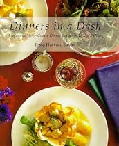Dinners in a Dash: Sensational Three-course Dinner Parties in Under 2 Hours
