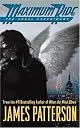 Maximum Ride : The Angel Experiment (Teen's Top 10 (Awards)) by James Patterson