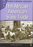 The African-American Slave Trade (Questioning History)
