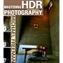 Mastering HDR Photography: Combining Technology and Artistry to Create High Dynamic Range Images