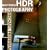 Mastering HDR Photography: Combining Technology and Artistry to Create High Dynamic Range Images