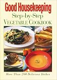  : The Good Housekeeping Step-by-Step Vegetable Cookbook