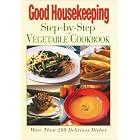 The Good Housekeeping Step-by-Step Vegetable Cookbook by Susan Westmoreland, Good Housekeeping Institute, Susan Deborah Goldsmith, and Elizabeth Brainerd Burge