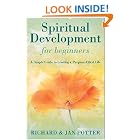 Click here to buy Spiritual Development for Beginners: A Simple Guide to Leading a Purpose-Filled Life (For Beginners (Llewellyn's)) by  Jan Potter and Richard Potter.