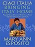 Ciao Italia--Bringing Italy Home