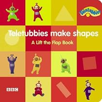"Teletubbies": Teletubbies Make Shapes - A Lift the Flap Book