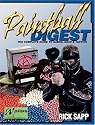 Paintball Digest: The Complete Guide to Games, Gear & Tactics