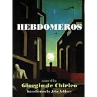 Hebdomeros with Monseiur Dudron's Adventure and Other Metaphysical Writings by Giorgio de Chirico and John Ashbery