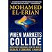 When Markets Collide: Investment Strategies for the Age of Global Economic Change