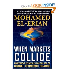 When Markets Collide: Investment Strategies for the Age of Global Economic Change