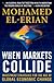 When Markets Collide: Investment Strategies for the Age of Global Economic Change