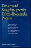 Data Access and Storage Management for Embedded Programmable Processors