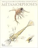 M�tamorphoses : M�moires et merveilles de la Biblioth�que nationale de France