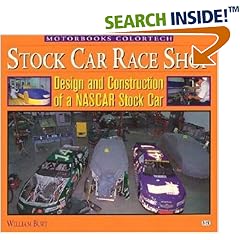 Stock Car Race Shop: Design and Construction of a NASCAR Stock Car (Motorbooks ColorTech)