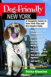 Dog-Friendly New York: A Complete Guide to New York City and the Empire State