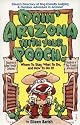 Doin' Arizona With Your Pooch!: Where to Stay, What to Do, and How to Do It! (Vacationing with Your Pet Travel Series)