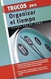 Trucos para organizar el tiempo (Trucos series)