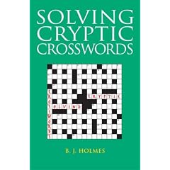 Solving Cryptic Crosswords: How to Crack Those Cryptic Clues