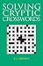 Solving Cryptic Crosswords: How to Crack Those Cryptic Clues