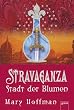 Stravaganza 03. Stadt der Blumen.