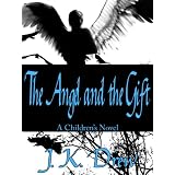 The Angel and the Gift ~ J.K. Drew