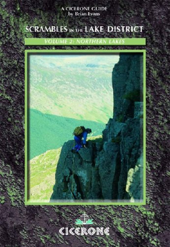 Scrambles in the Lake District - North: 90 Classic Routes (Cicerone British Mountains)