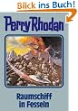Perry Rhodan 82. Raumschiff in Fesseln: BD 82