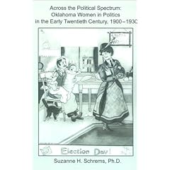 Across the Political Spectrum: Oklahoma Women in Politics in the Early Twentieth Century, 1900-1930