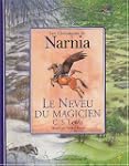 CHRONIQUES DE NARNIA (LES) : LE NEVEU...