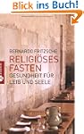 Religi�ses Fasten: Gesundheit f�r Lei...