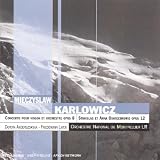 Karlowicz - Concerto for Violin and Orchestra; Stanislawet Anna Oswiecimowie