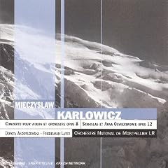 Karlowicz - Concerto for Violin and Orchestra; Stanislawet Anna Oswiecimowie