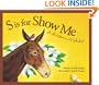 S is for Show Me: A Missouri Alphabet (Discover America State By State. Alphabet Series)