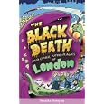  The Black Death and Other Putrid Plagues of London (Of London Series)  by Natasha Narayan