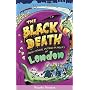 The Black Death and Other Putrid Plagues of London (Of London Series)