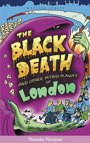 The Black Death and Other Putrid Plagues of London (Of London Series)
