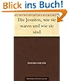 Die Jesuiten, wie sie waren und wie sie sind